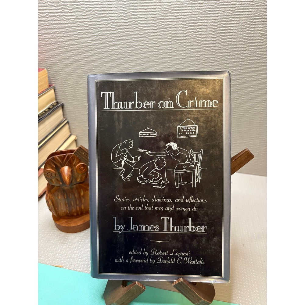 Thurber on Crime James Thurber 1st Printing 1991 Mysterious Press Hardcover